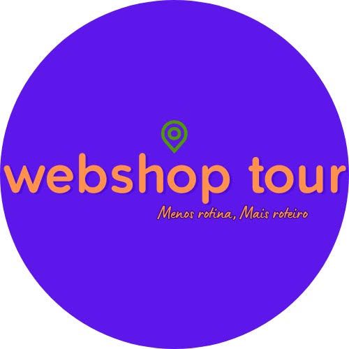 WebShop Tour – Menos Rotina, mais roteiros